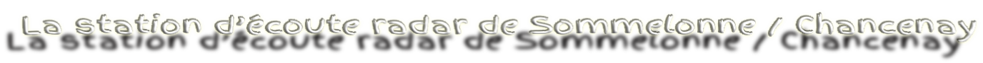 La station d’écoute radar de Sommelonne / Chancenay